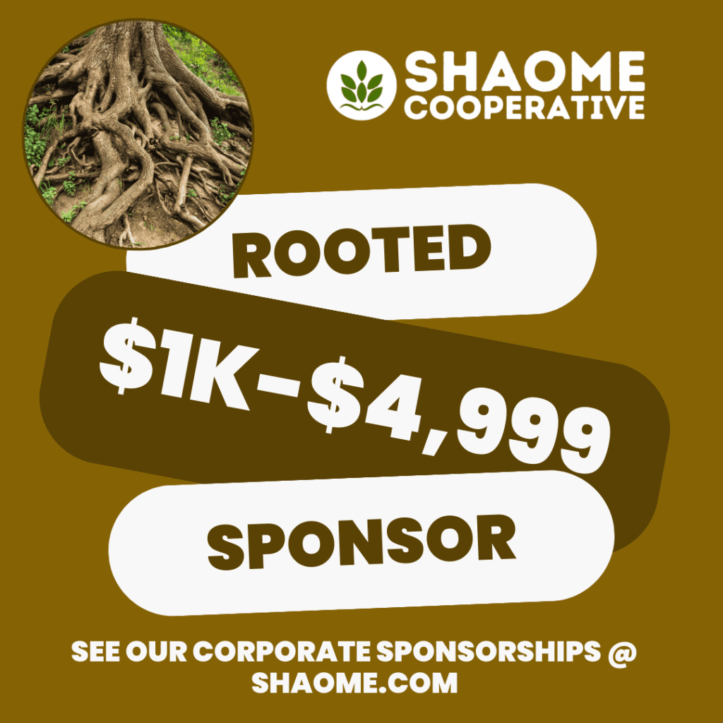 Become a Rooted Corporate Sponsor at Shaome Cooperative